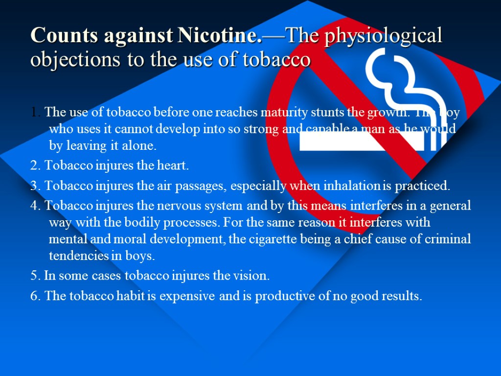 Counts against Nicotine.—The physiological objections to the use of tobacco 1. The use of